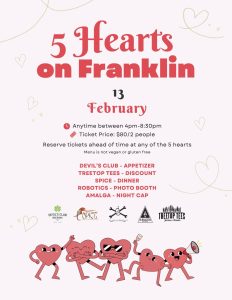 5 Hearts on Franklin – Feb 13